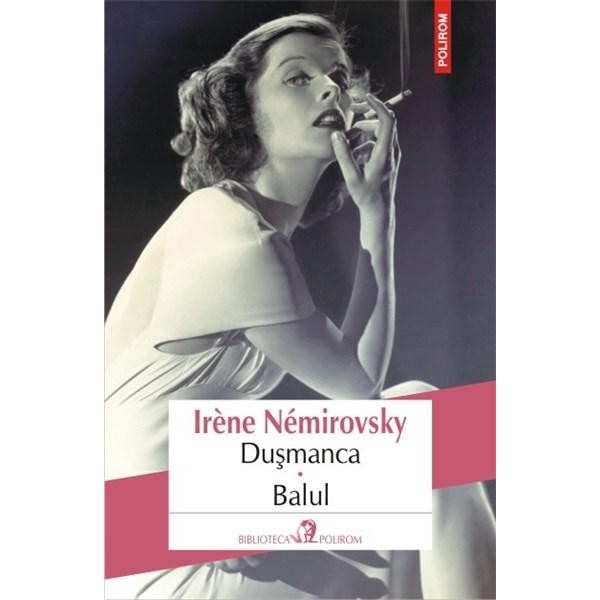 Dusmanca. Balul - Irene Nemirovsky