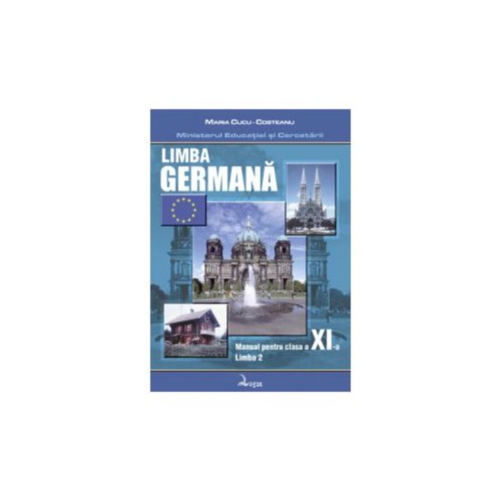 Manual pentru limba germană, LOGOS, Maria Cucu-Costeanu, clasa XI-a, Limba 2