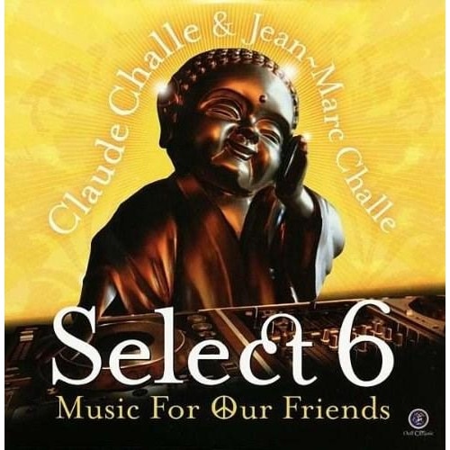 Claude Challe - Select 6 - Music for Our Friends - CD