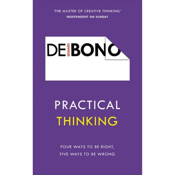 Practical Thinking - Edward De Bono Practical Thinking - Edward De Bono