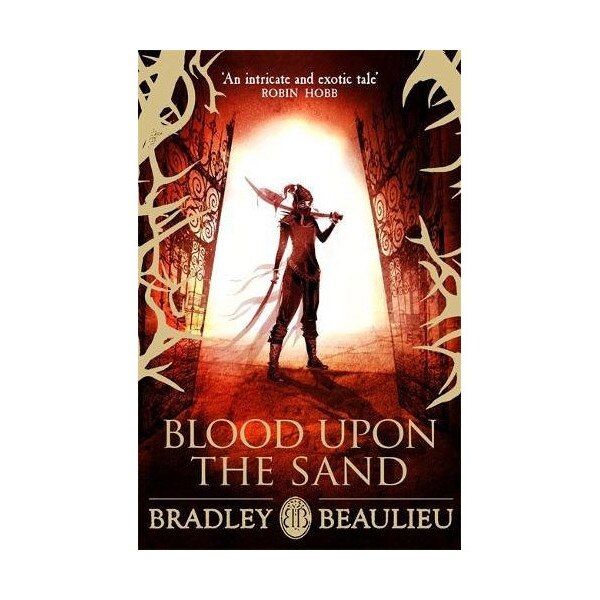 Blood upon the Sand - Bradley Beaulieu