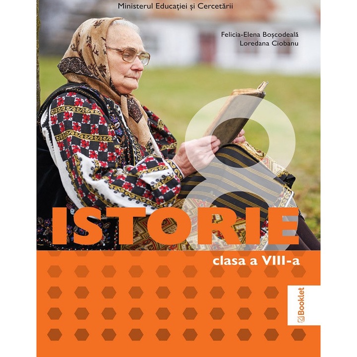 Istorie - Clasa 8, Felicia-elena Boscodeala, Loredana Ciobanu, conform programa scolara 2017, manual aprobat M.E.C.