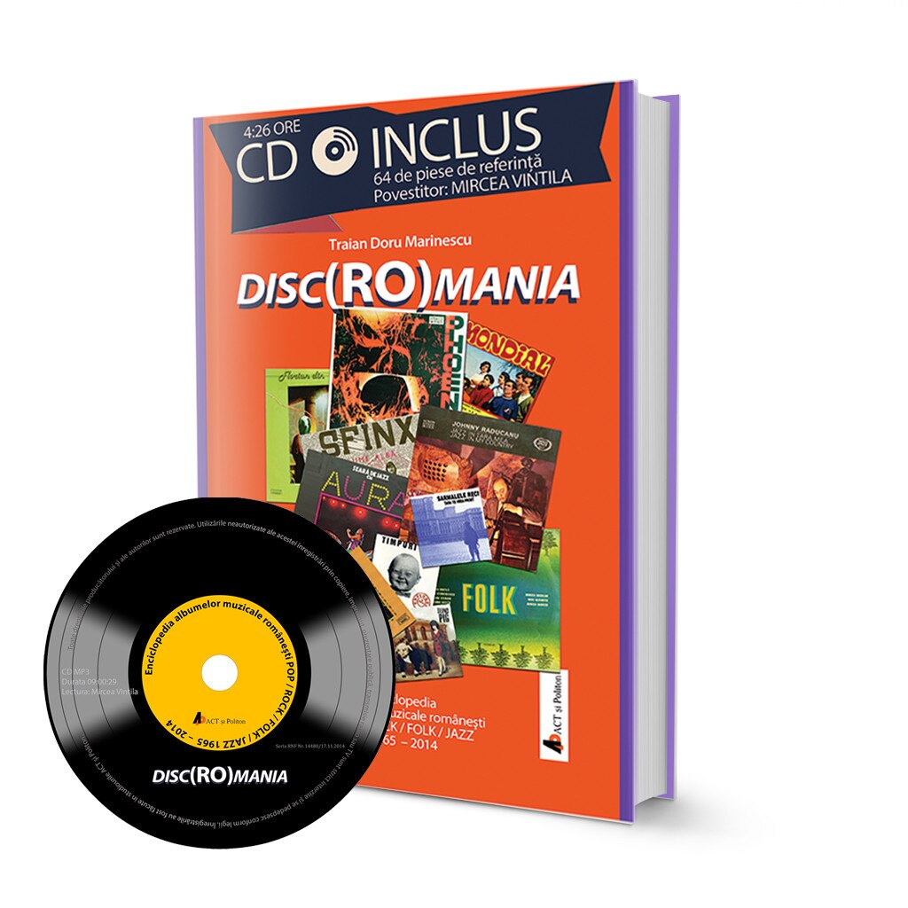 Disc(Ro)mania. Include CD cu 64 de piese. Povestitor Mircea Vintila. Autor: Traian Doru Marinescu