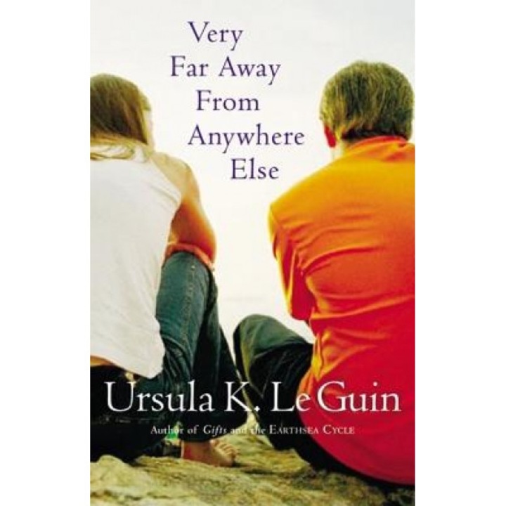 Very Far Away from Anywhere Else, Ursula K. Le Guin