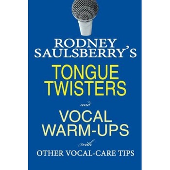 Rodney Saulsberry's Tongue Twisters and Vocal Warm-Ups: With Other Vocal-Care Tips, Rodney Saulsberry (Author) Rodney Saulsberry's Tongue Twisters and Vocal Warm-Ups: With Other Vocal-Care Tips, Rodney Saulsberry (Author)