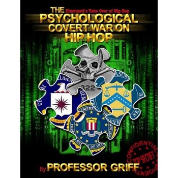 The Psychological Covert War on Hip Hop, Professor Griff (Author) The Psychological Covert War on Hip Hop, Professor Griff (Author)