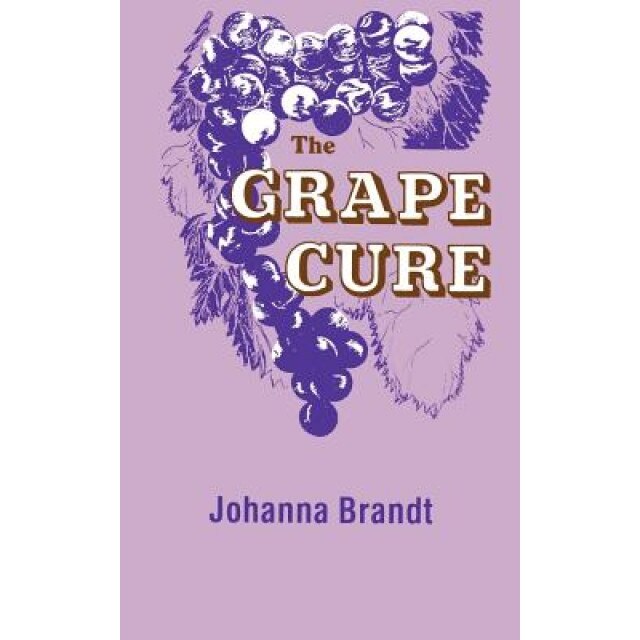 The Grape Cure, Johanna Brandt (Author)