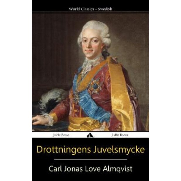 Drottningens Juvelsmycke, Carl Jonas Love Almqvist (Author)