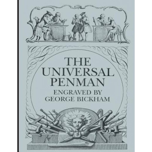 The Universal Penman, George Bickham (Author)
