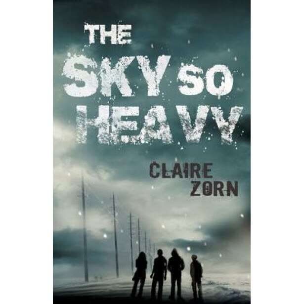 The Sky So Heavy, Claire Zorn (Author)