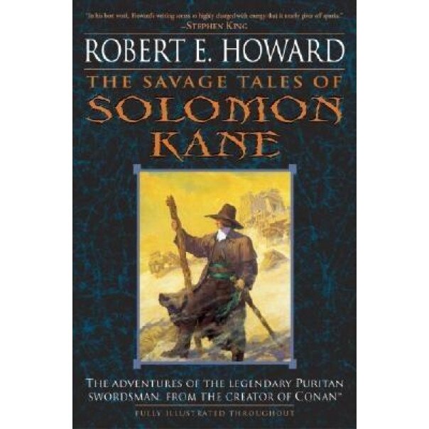 The Savage Tales of Solomon Kane, Robert E. Howard