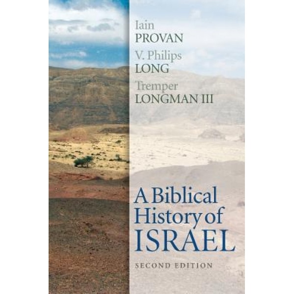 A Biblical History of Israel, Second Edition, Iain W. Provan (Author)