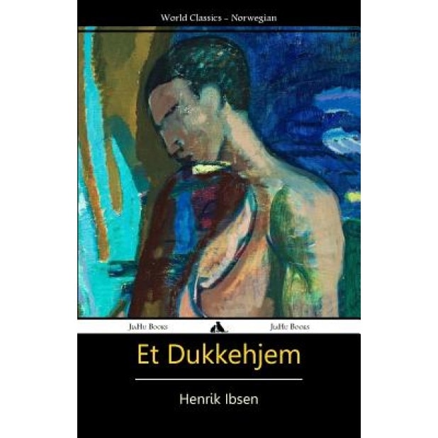 Et Dukkehjem, Henrik Ibsen (Author)