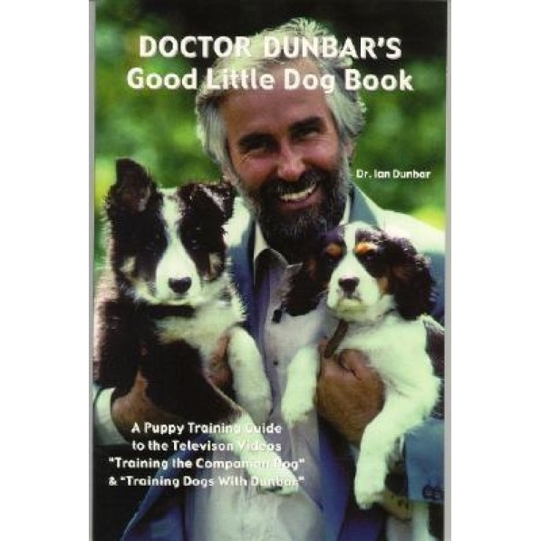 Doctor Dunbar's Good Little Dog Book, Ian Dunbar