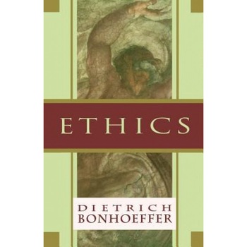 Ethics, Dietrich Bonhoeffer Ethics, Dietrich Bonhoeffer