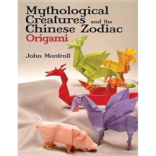Mythological Creatures and the Chinese Zodiac Origami, John Montroll