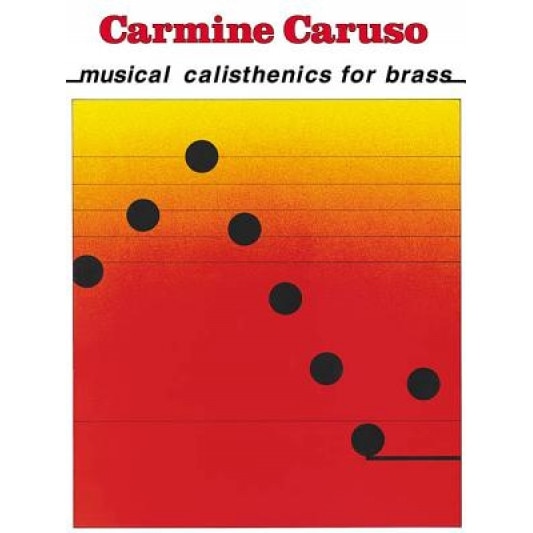 Carmine Caruso - Musical Calisthenics for Brass,