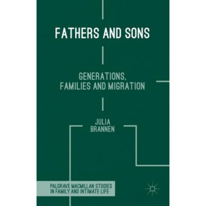 Fathers and Sons: Generations, Families and Migration, Julia Brannen (Author)