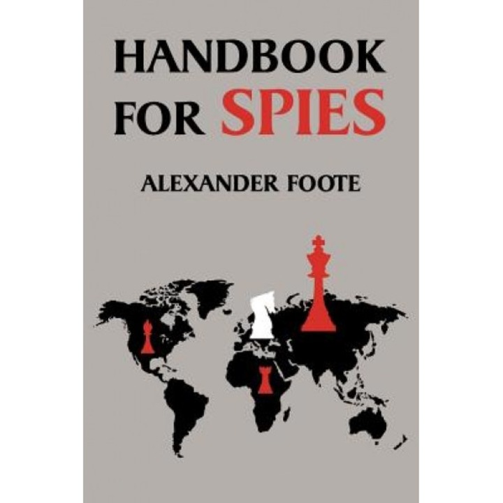 Handbook for Spies (WWII Classic), Alexander Foote (Author)