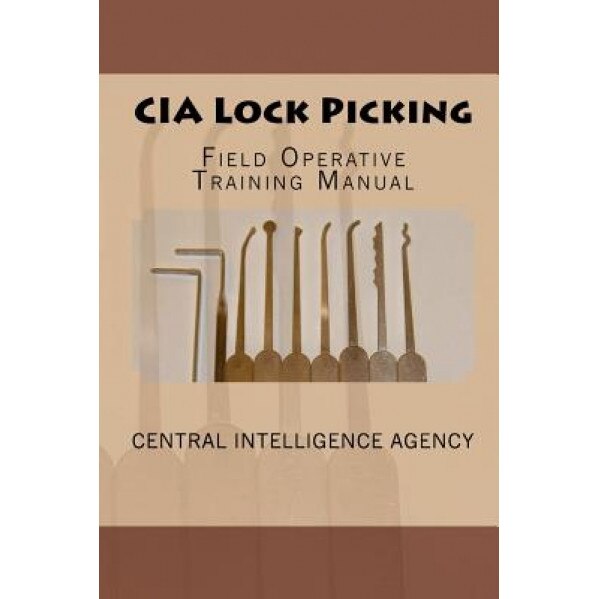CIA Lock Picking, Central Intelligence Agency (Author)