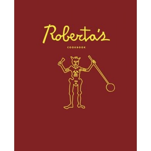 Roberta's Cookbook, Carlo Mirarchi (Author)