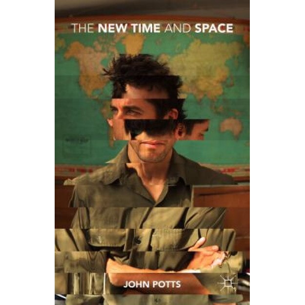 The New Time and Space, John Potts (Author)