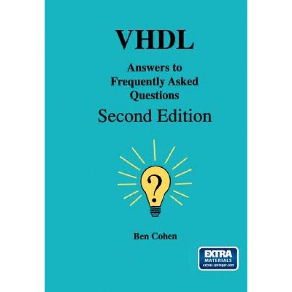 VHDL Answers to Frequently Asked Questions, Ben Cohen (Author)
