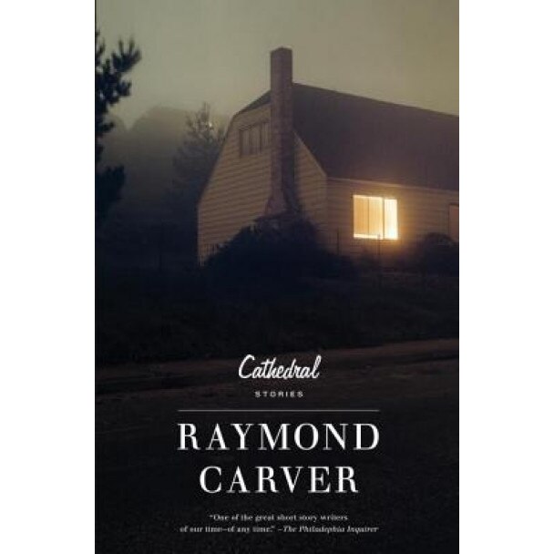 Cathedral, Raymond Carver
