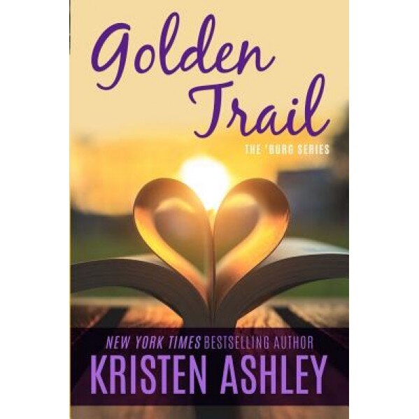 Golden Trail, Kristen Ashley (Author)