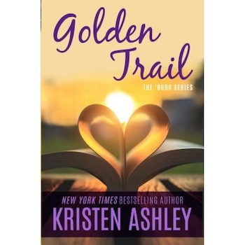 Golden Trail, Kristen Ashley (Author) Golden Trail, Kristen Ashley (Author)