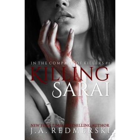 Killing Sarai J A Redmerski Author Emag Ro