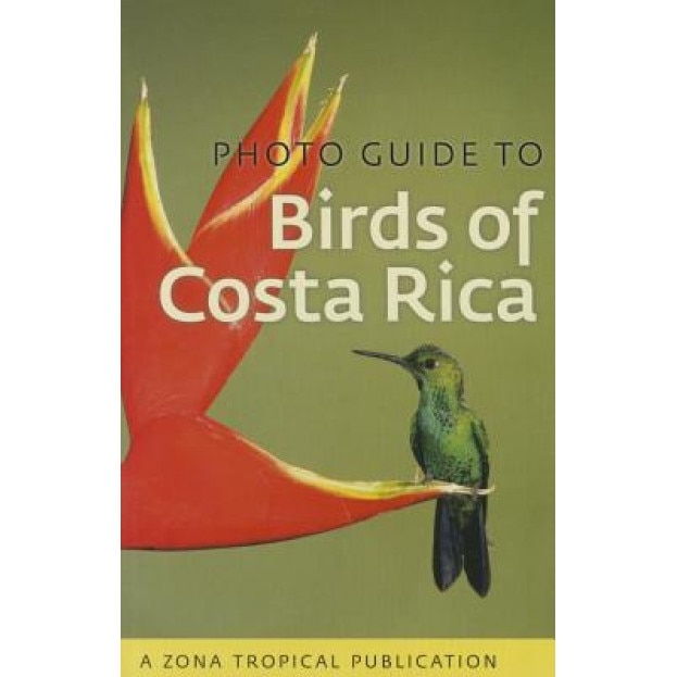Photo Guide to Birds of Costa Rica, Richard Garrigues (Author)