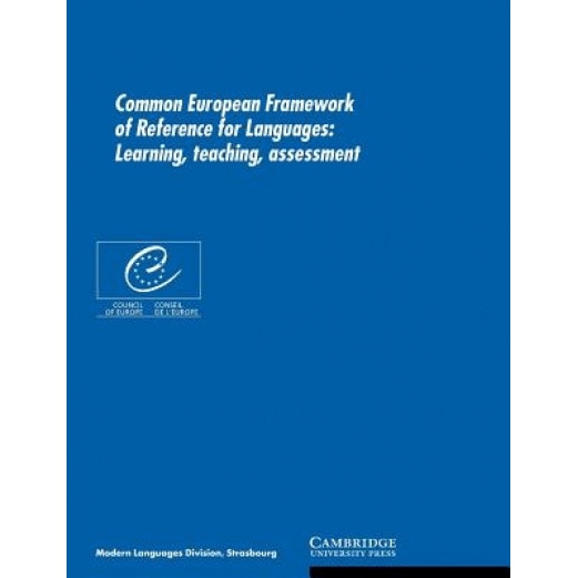 Common European Framework of Reference for Languages: Learning, Teaching, Assessment, Cambridge University Press (Manufactured by)