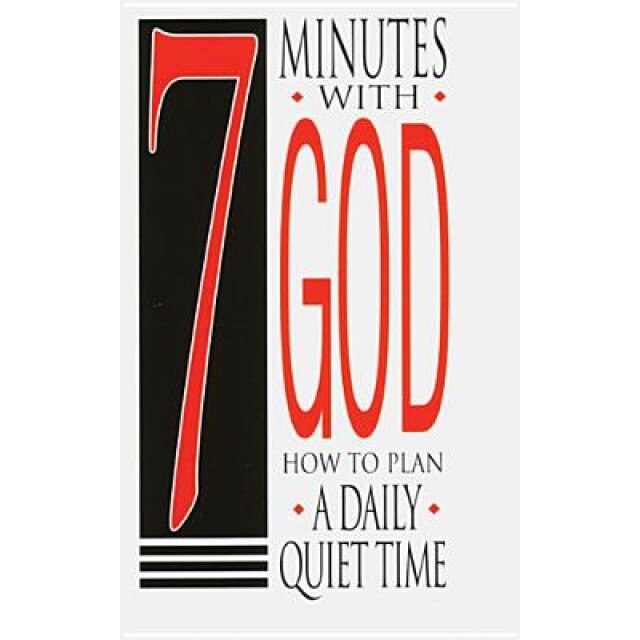 Seven Minutes with God: How to Plan a Daily Quiet Time, NavPress