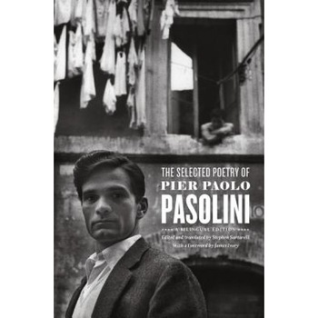 The Selected Poetry of Pier Paolo Pasolini, Pier Paolo Pasolini (Author) The Selected Poetry of Pier Paolo Pasolini, Pier Paolo Pasolini (Author)