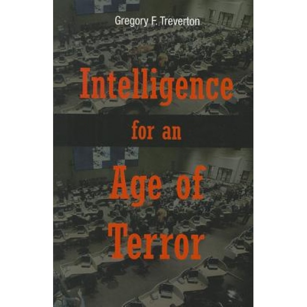 Intelligence for an Age of Terror, Gregory F. Treverton (Author)