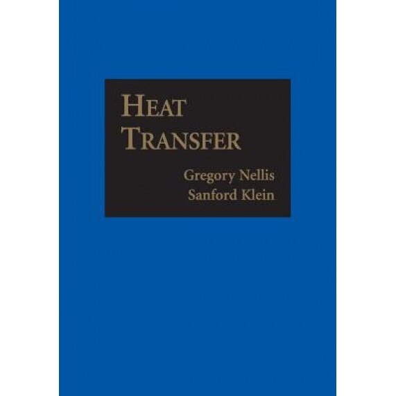 Heat Transfer, Gregory Nellis (Author)
