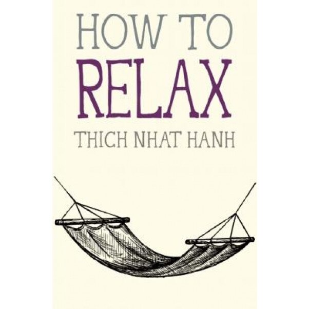 How to Relax - Thich Nhat Hanh (Author)