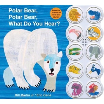 Polar Bear, Polar Bear, What Do You Hear?, Bill Martin (Author) Polar Bear, Polar Bear, What Do You Hear?, Bill Martin (Author)