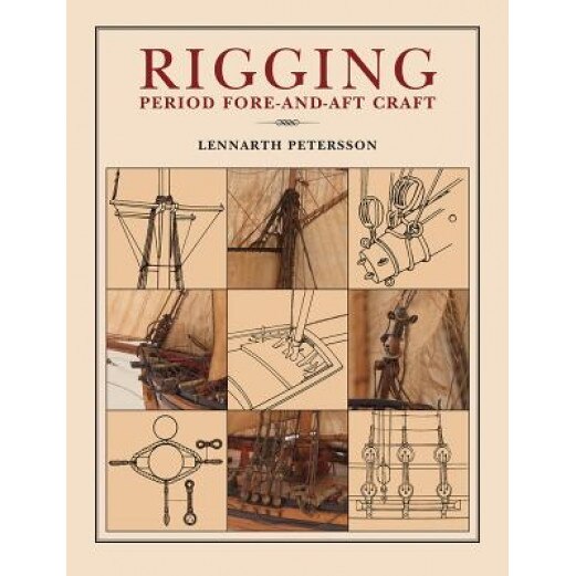 Rigging Period Fore-And-Aft Craft, Lennarth Petersson (Author)