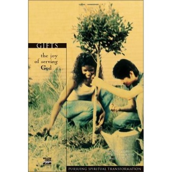 Gifts: The Joy of Serving God, Laurie Pederson, John Ortberg, Judson Poling Gifts: The Joy of Serving God, Laurie Pederson, John Ortberg, Judson Poling