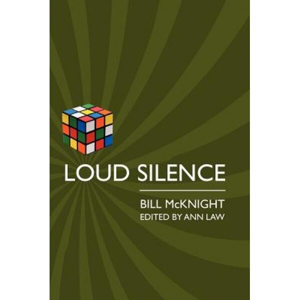 Loud Silence, Bill McKnight (Author)