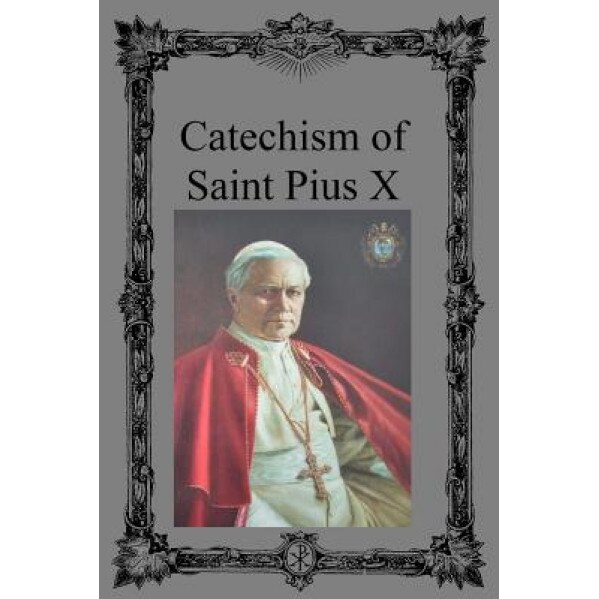 Catechism of Saint Pius X, Saint Pius X. (Author)