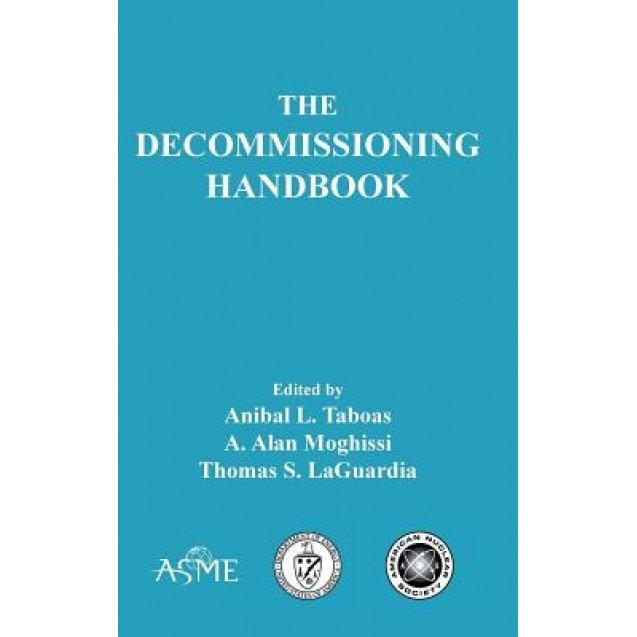 The Decommissioning Handbook [With CDROM], Anibal L. Taboas (Editor)