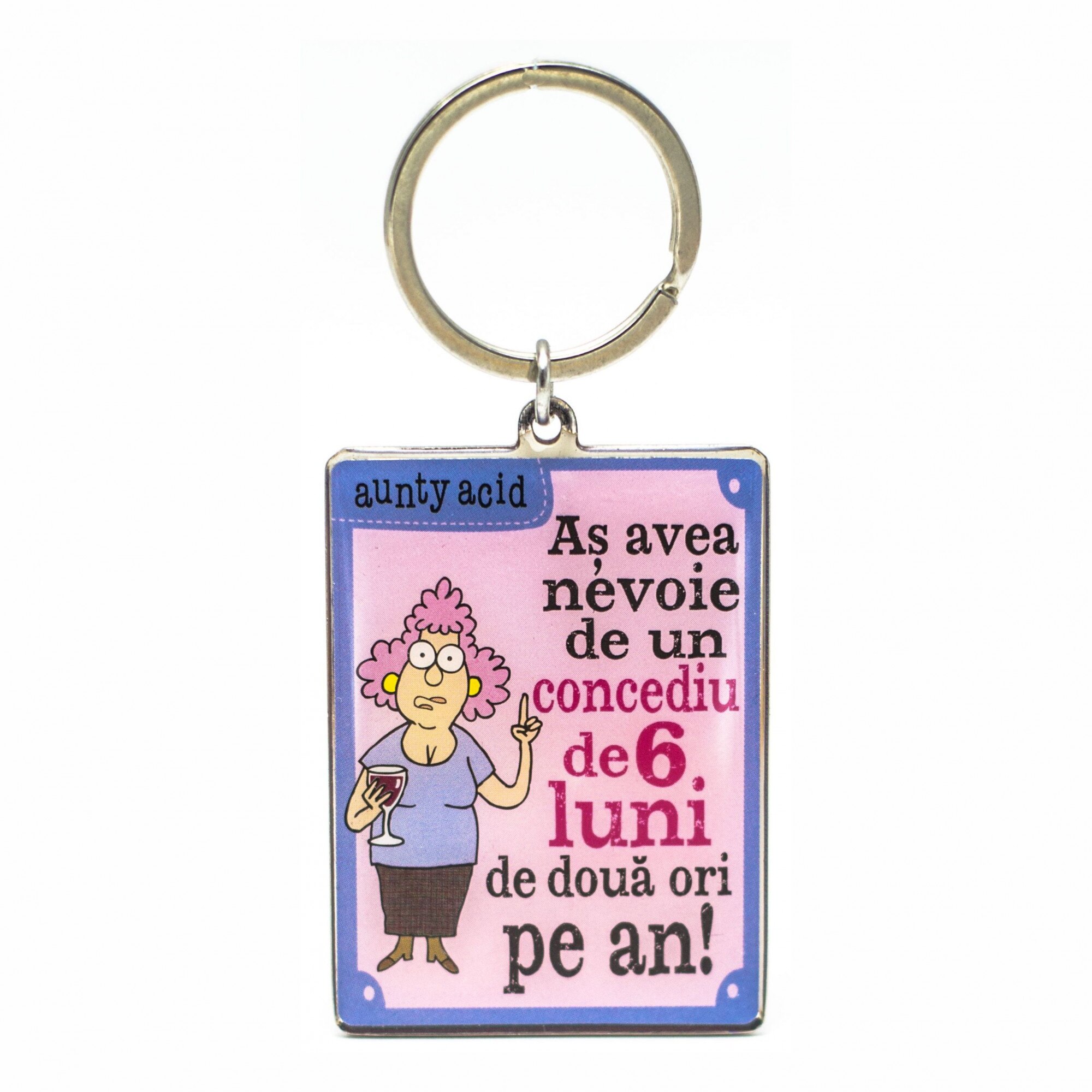 Breloc Aunty Acid - As avea nevoie