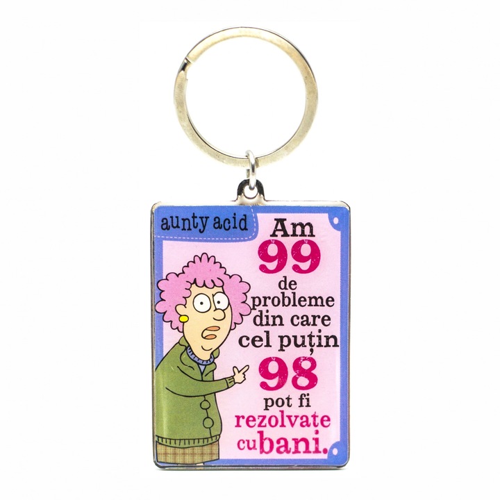 Breloc Aunty Acid - Am 99 de probleme