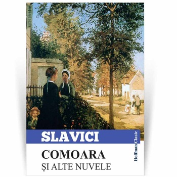 Comoara si alte nuvele - Ioan Slavici Comoara si alte nuvele - Ioan Slavici