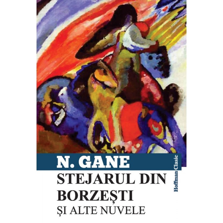 Stejarul din Borzesti si alte nuvele - Nicolae Gane