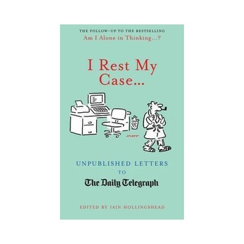 I Rest My Case... - Iain Hollingshead I Rest My Case... - Iain Hollingshead