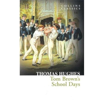 Tom Brown's School Days - Thomas Hughes Tom Brown's School Days - Thomas Hughes